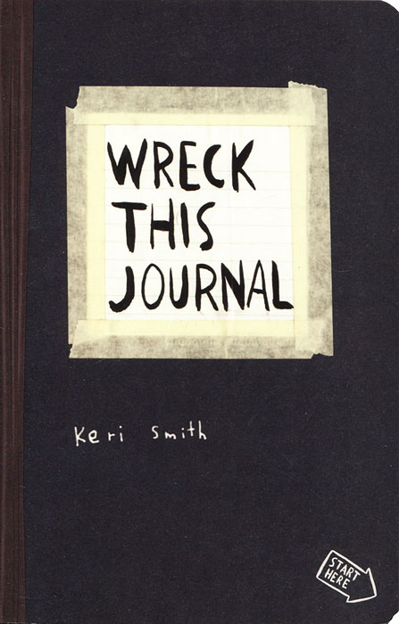 Книга "Wreck This Journal" Keri Smith - купить книгу ISBN 978-1-846-14445-5 с доставкой по почте в интернет-магазине OZON.ru