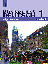 Фото О. Ю. Зверлова Blickpunkt Deutsch 1: Lehrbuch / Немецкий язык. В центре внимания 1. 7 класс. Купить  в РФ