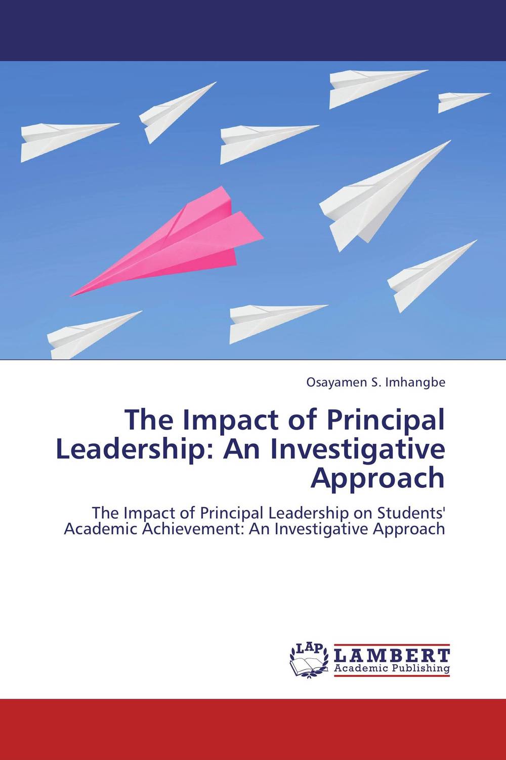 Фото The Impact of Principal Leadership: An Investigative Approach. Купить  в РФ