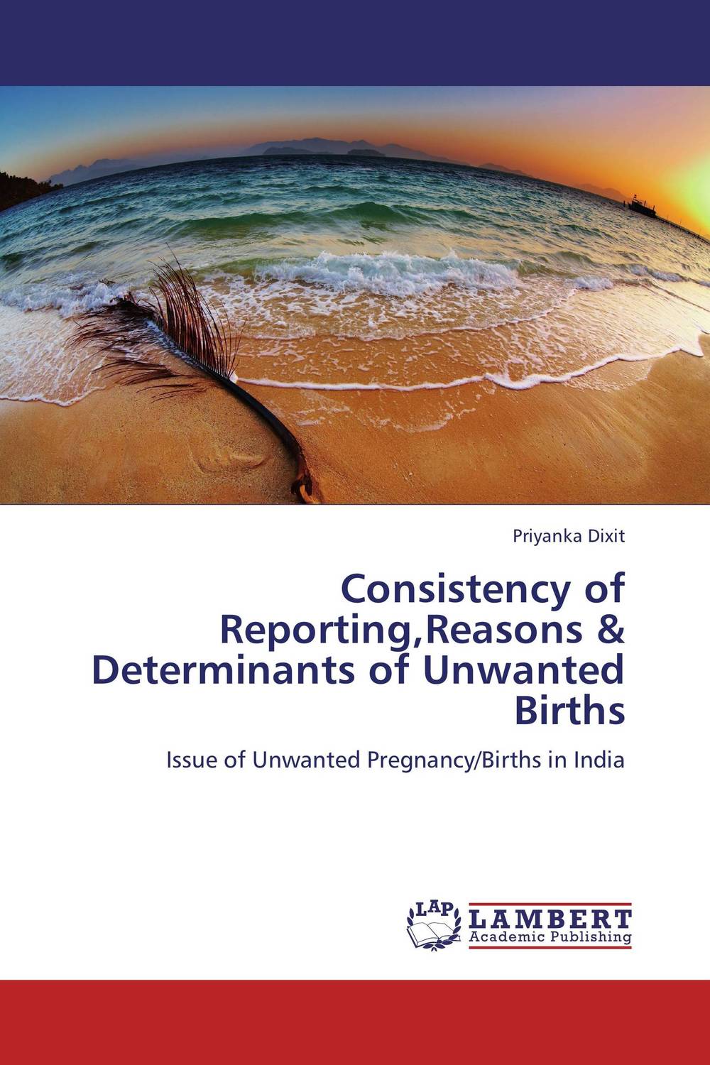 Фото Consistency of Reporting,Reasons & Determinants of Unwanted Births. Купить  в РФ