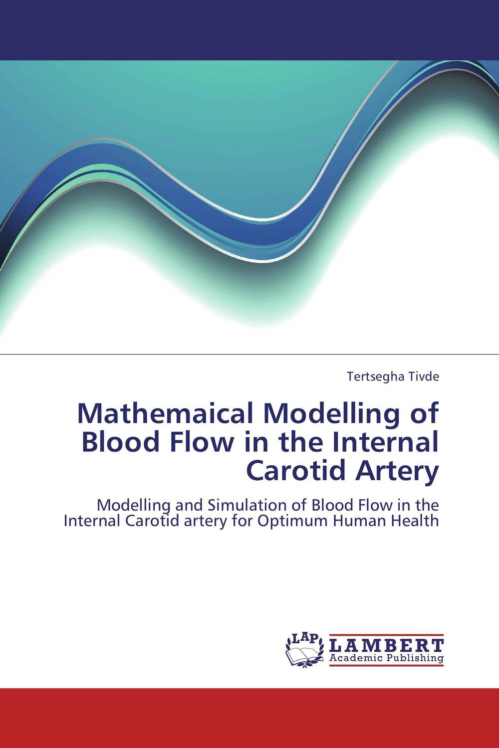 Фото Mathemaical Modelling of Blood Flow in the Internal Carotid Artery. Купить  в РФ