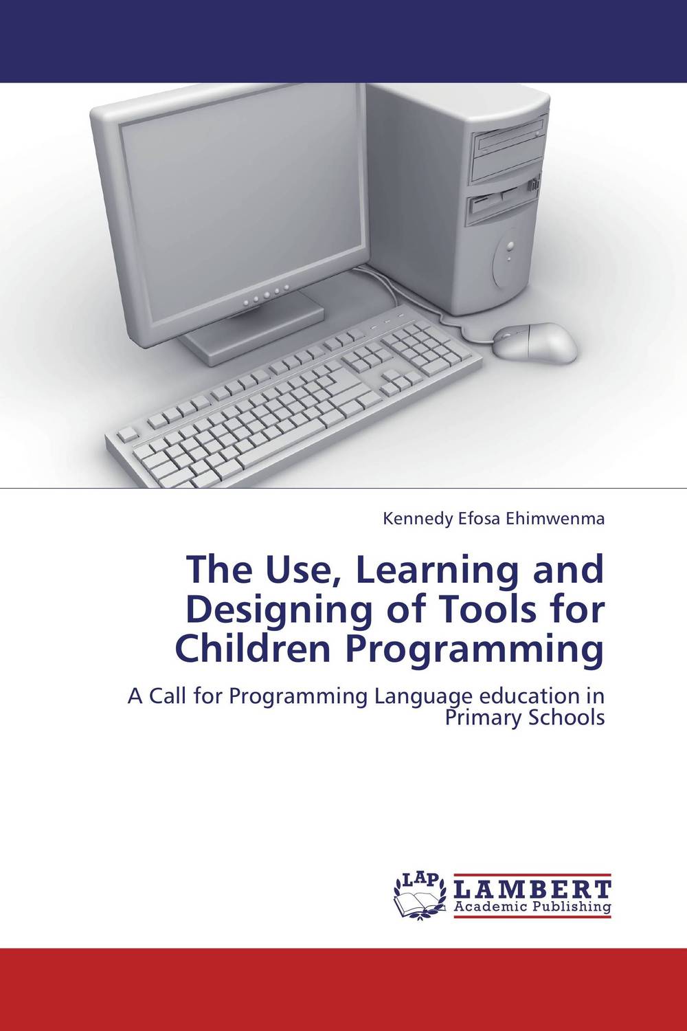 Фото The Use, Learning and Designing of Tools for Children Programming. Купить  в РФ