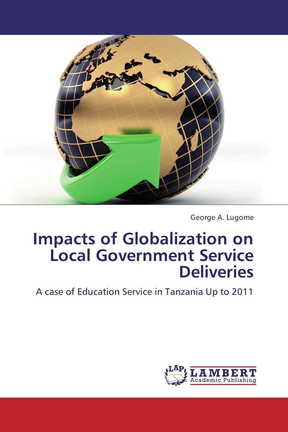 Фото Impacts of Globalization on Local Government Service Deliveries. Купить  в РФ