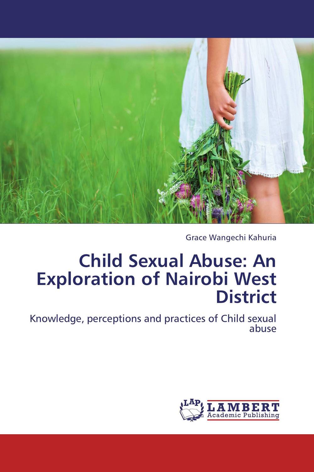 Фото Child Sexual Abuse: An Exploration of Nairobi West District. Купить  в РФ