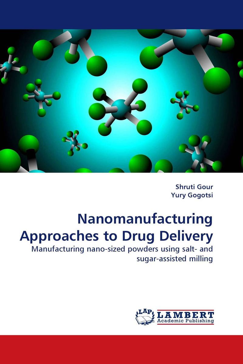 Фото Nanomanufacturing Approaches to Drug Delivery. Купить  в РФ