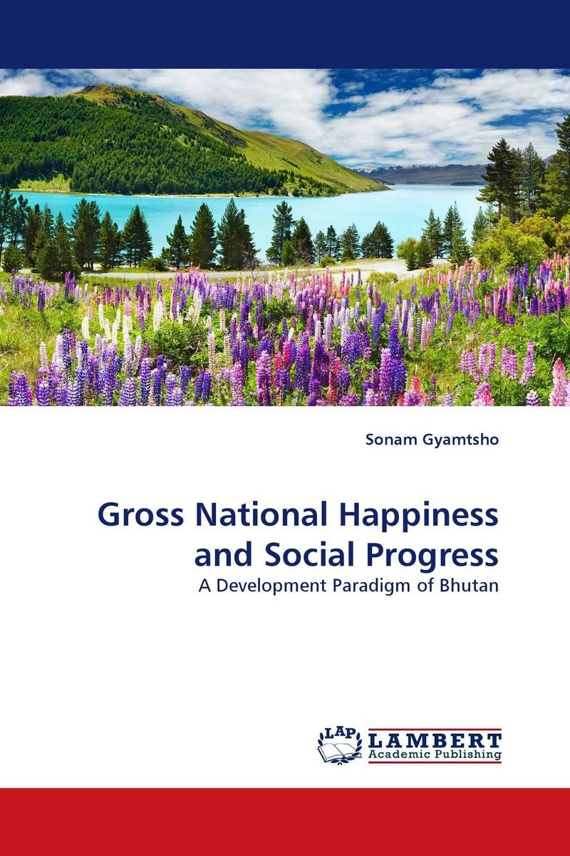 Фото Gross National Happiness and Social Progress. Купить  в РФ