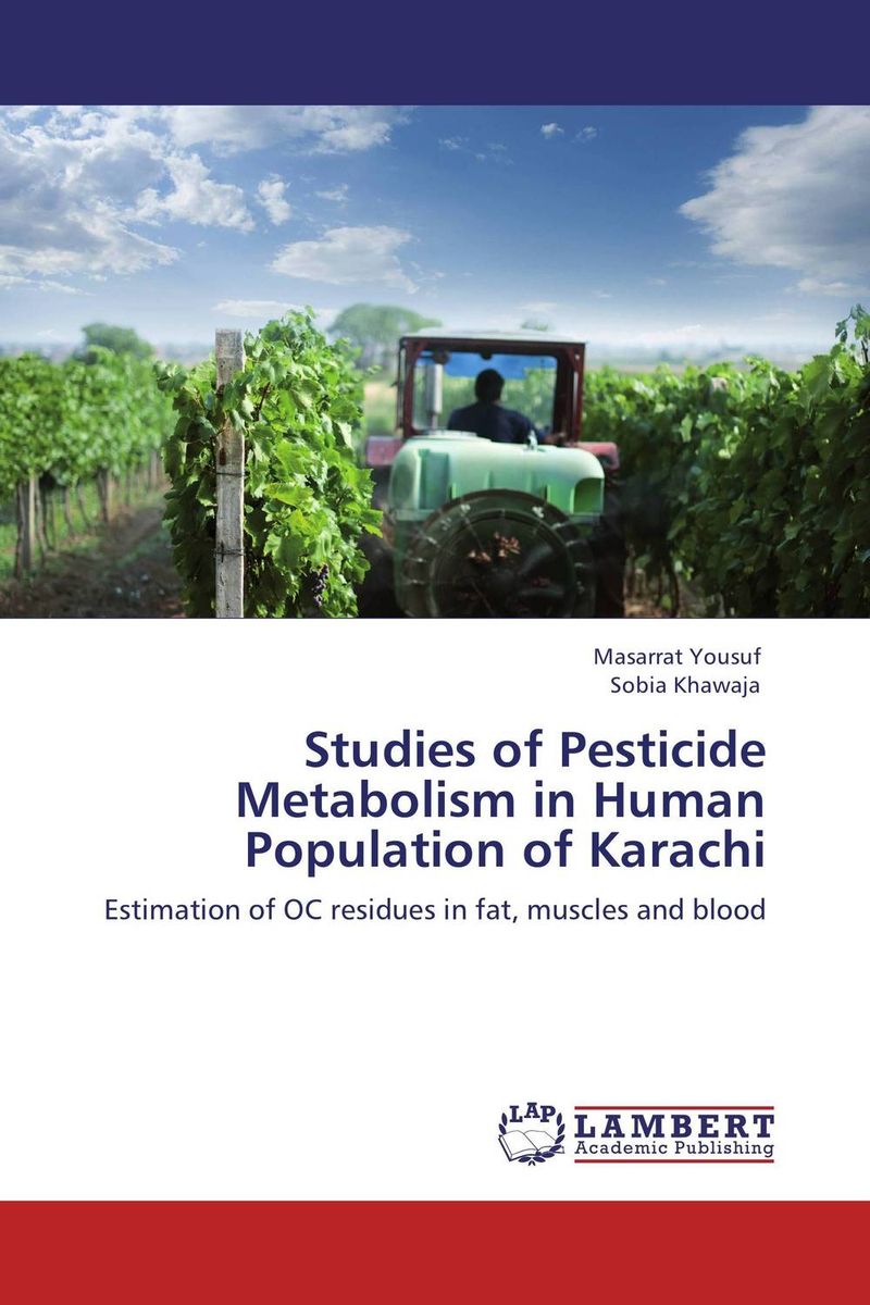 Фото Studies of Pesticide Metabolism in Human Population of Karachi. Купить  в РФ
