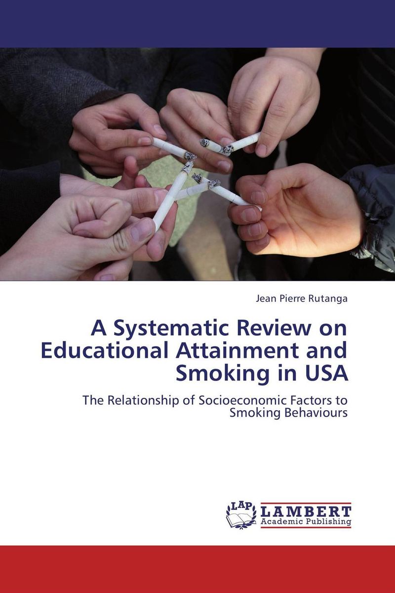 Фото A Systematic Review on Educational Attainment and Smoking in USA. Купить  в РФ