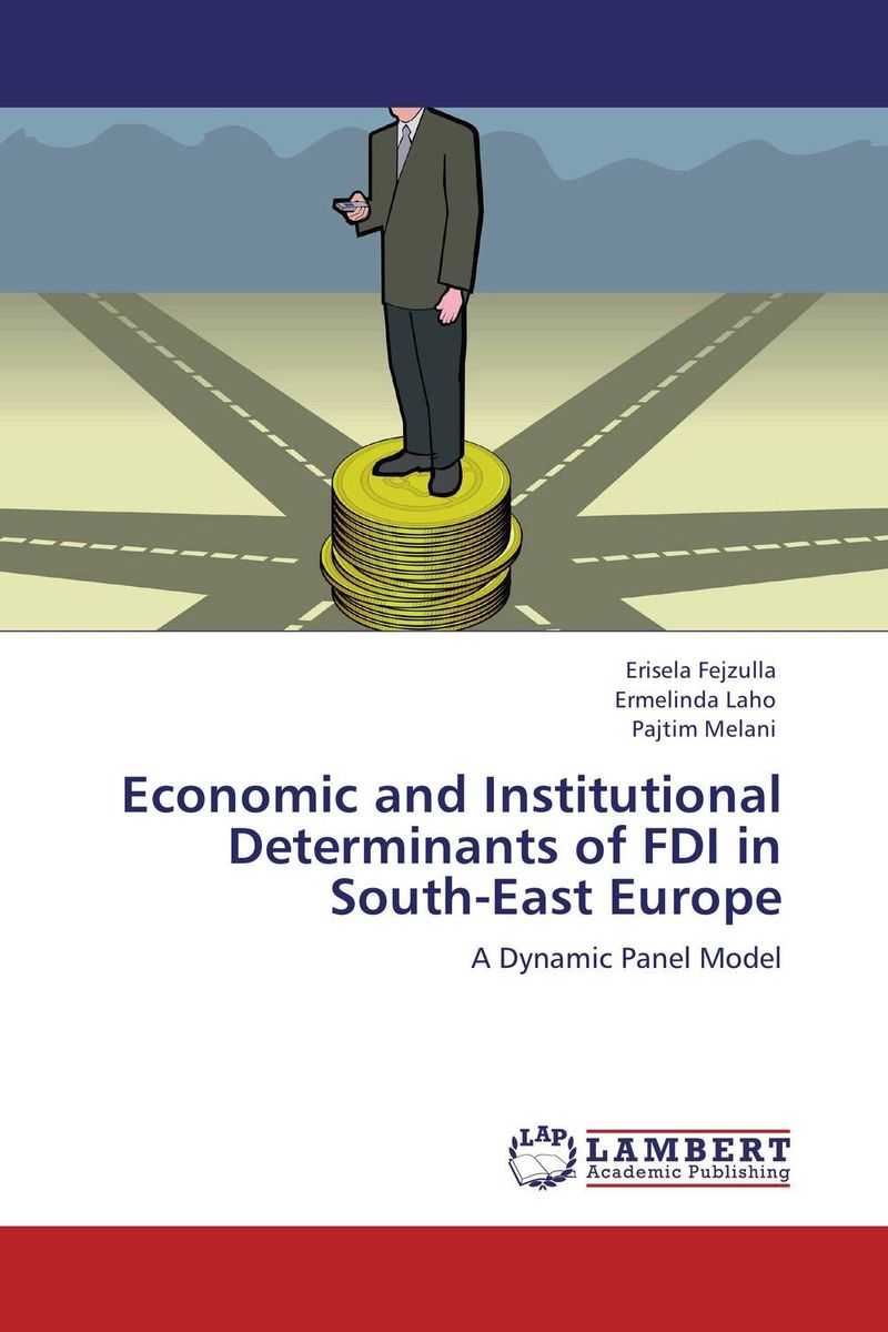 Фото Economic and Institutional Determinants of FDI in South-East Europe. Купить  в РФ