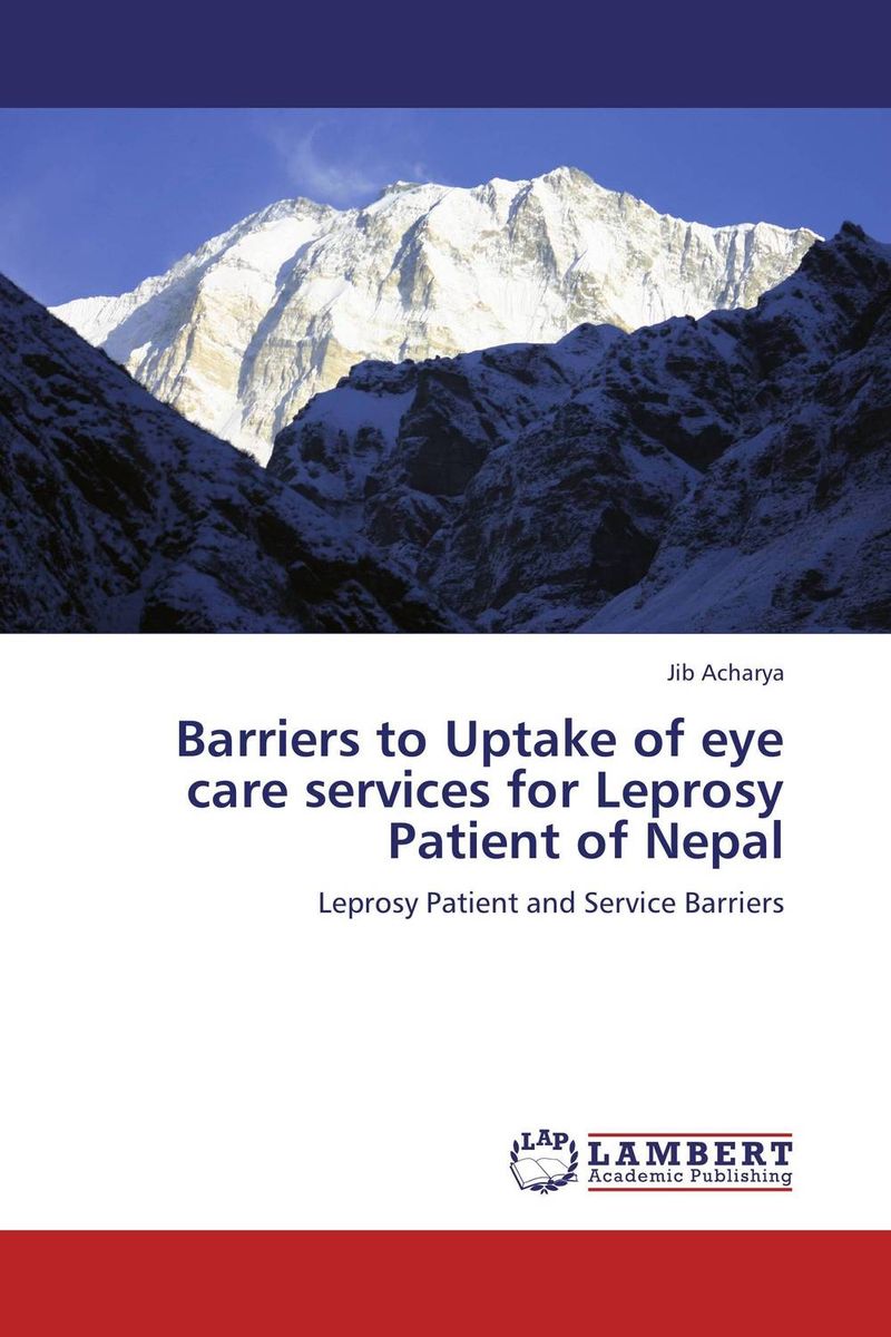 Фото Barriers to Uptake of eye care services for Leprosy Patient of Nepal. Купить  в РФ