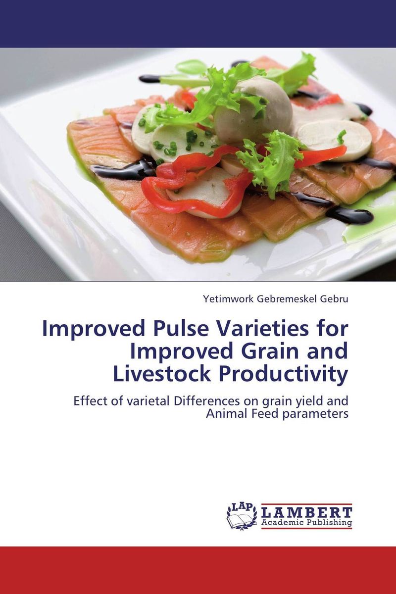Фото Improved Pulse Varieties for Improved Grain and Livestock Productivity. Купить  в РФ