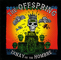 The Offspring. Ixnay On The Hombre - купить альбом The Offspring. Ixnay On The Hombre 2006 на лицензионном диске Audio CD в интернет магазине Ozon.ru