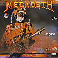 Megadeth. So Far, So Good...So What - купить сборник Megadeth. So Far, So Good...So What 1987 на лицензионном диске Audio CD в интернет магазине Ozon.ru