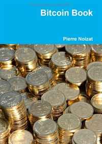 Книги | Bitcoin Book (French Edition) | Pierre Noizat | | | Купить книги: интернет-магазин / ISBN 2954310103