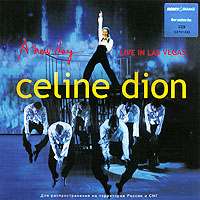Celine Dion. A New Day...Live In Las Vegas