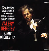 Tchaikovsky. Symphony No. 6, Op. 74. Romeo & Juliet Overture. Valery Gergiev