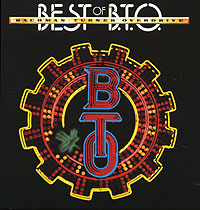 Bachman Turner Overdrive. The Best Of B.T.O