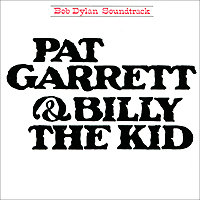 Bob Dylan. Pat Garrett & Billy The Kid. Soundtrack