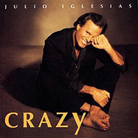 Julio Iglesias. Crazy