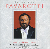 Luciano Pavarotti. The Essential
