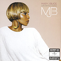 Mary J Blige. Growing Pains