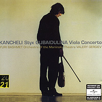 Yuri Bashmet. Kancheli. Styx / Gubaidulina. Viola Concerto