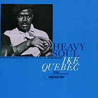 Ike Quebec. Heavy Soul
