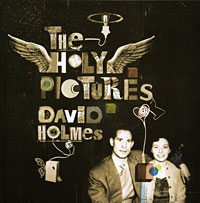 David Holmes. The Holy Pictures