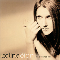 Celine Dion. On Ne Change Pas (2 CD)
