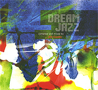 Dream Jazz. Compiled And Mixed By DJ Custo