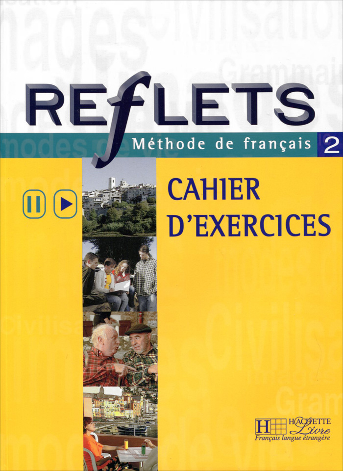 Reflets 2: Methode de francais: Cahier D'Exercices