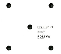 Five Spot. Poltva
