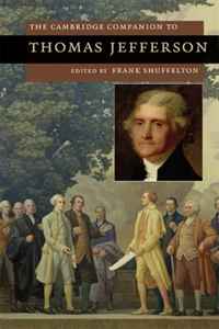 The Cambridge Companion to Thomas Jefferson (Cambridge Companions to American Studies) francis cogliano d a companion to thomas jefferson