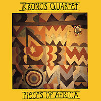 Kronos Quartet. Pieces Of Africa