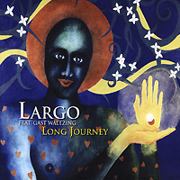 Largo Feat. Gast Waltzing. Long Journey