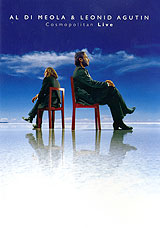 Al Di Meola & Leonid Agutin: Cosmopolitan Live
