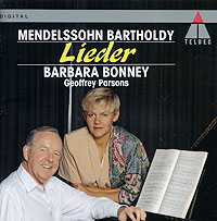 Barbara Bonney, Geoffrey Parsons. Mendelssohn Bartholdy. Lieder