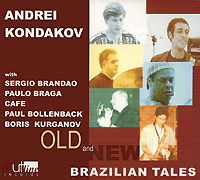 Andrei Kondakov. Old And New Brazilian Tales