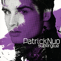 Patrick Nuo. Superglue (ECD)