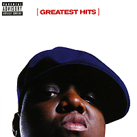 The Notorious Big. Greatest Hits