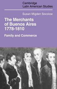 Merchants of Buenos Aires 1778-1810: Family and Commerce (Cambridge Latin American Studies) who were the american pioneers