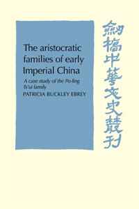 The Aristocratic Families in Early Imperial China: A Case Study of the Po-Ling Ts'ui Family (Cambridge Studies in Chinese History, Literature and Institutions) china post chinese chronological stamps 2008 7 earthquake relief unity is strength the complete one free shipping