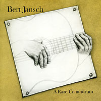 Bert Jansch. A Rare Conundrum