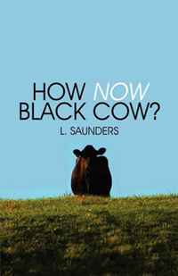 How Now Black Cow?