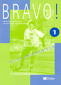 Bravo! 1: Guide pedagogique