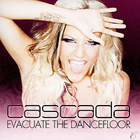 Cascada. Evacuate The Dancefloor