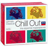 Ultimate Classical Chill Out: The Essential Masterpieces (5 CD)