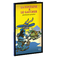 Pierrejean Gaucher. La Fontaine & Le Gaucher