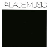 Palace Music. Lost Blues & Other Songs