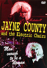 Jayne County And The Electric Chairs: Man Enough To Be A Woman